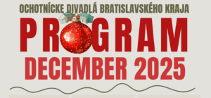 program-ochotnickych-divadiel-bratislavskeho-kraja-na-december-2025