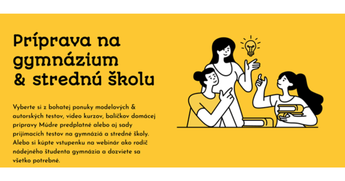 cielene:-ked-sa-na-prijimacky-nechcete-pripravovat-naslepo.-s-rodinnymi-pasmi-o-15-%-vyhodnejsie